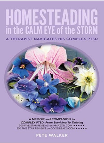 Buy Homesteading In The Calm Eye Of The Storm A Therapist Navigates His Complex Ptsd in UAE