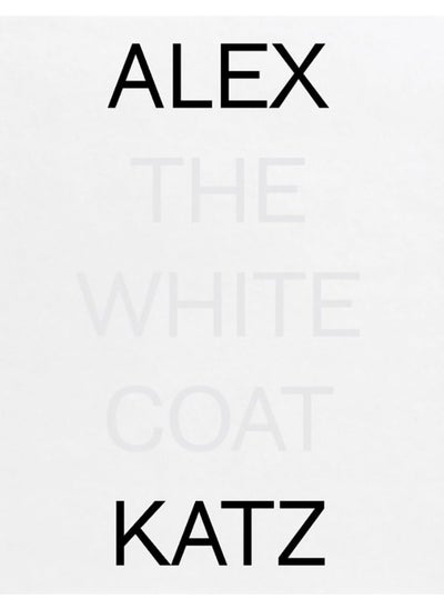 اشتري Alex Katz: The White Coat في الامارات