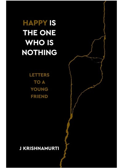 Buy Happy Is the One Who Is Nothing: Letters to a Young Friend in UAE