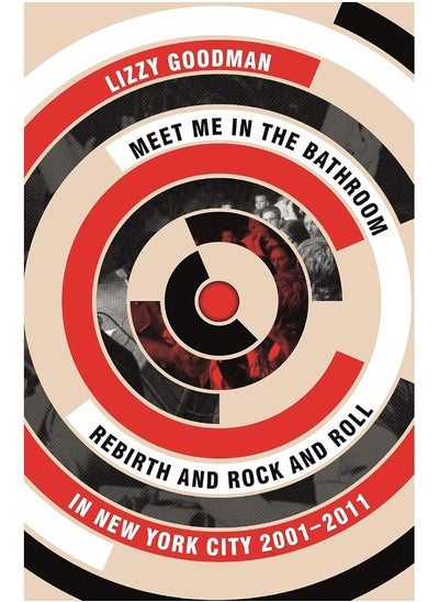 اشتري Meet Me in the Bathroom: Rebirth and Rock and Roll in New York City 2001–2011 في الامارات