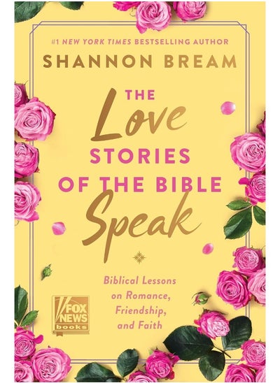 اشتري The Love Stories of the Bible Speak: Biblical Lessons on Romance, Friendship, and Faith في الامارات