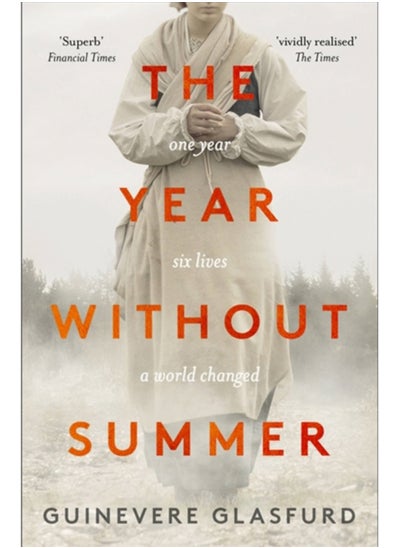 Buy The Year Without Summer : 1816 - one event, six lives, a world changed - longlisted for the Walter Scott Prize 2021 in Saudi Arabia