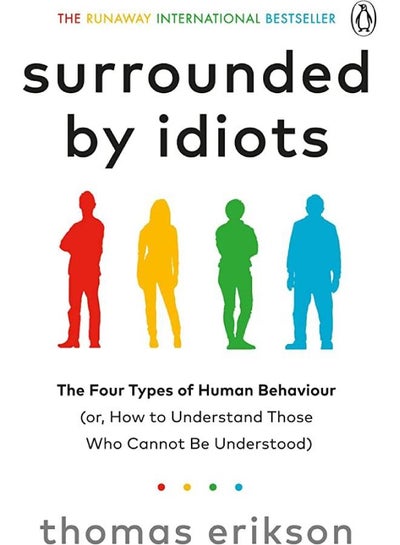 Buy Surrounded by Idiots: The Four Types of Human Behaviour (or, How to Understand Those Who Cannot Be Understood) in Egypt