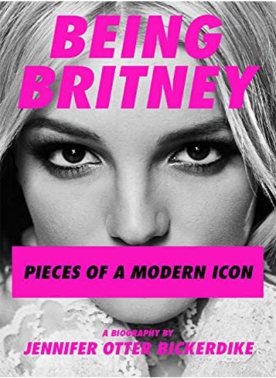 Buy Being Britney: Pieces of a Modern Icon in UAE