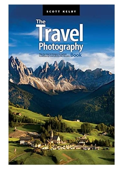 اشتري The Travel Photography Book Stepbystep Techniques To Capture Breathtaking Travel Photos Like The في الامارات