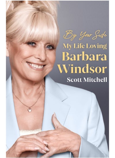 اشتري By Your Side: My Life Loving Barbara Windsor في السعودية