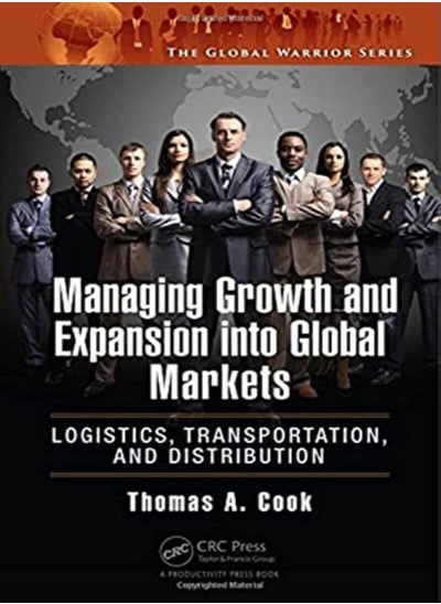 اشتري Managing Growth and Expansion into Global Markets: Logistics, Transportation, and Distribution في الامارات