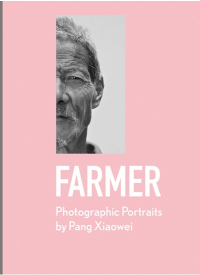 Buy Farmer : Photographic Portraits by Pang Xiaowei in UAE