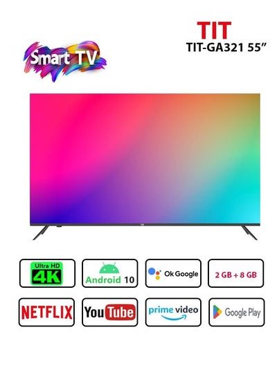 Buy TIT GA 321 55 Inch Android Smart Tv Ultra UHD 4K Display for Home Theater with Youtube and NetfliX in Saudi Arabia