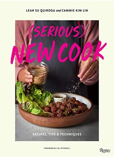 اشتري Serious New Cook Recipes Tips And Techniques by Quiroga, Leah Su - Lin, Cammie Kim Hardcover في الامارات