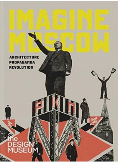 اشتري Imagine Moscow : Architecture Propaganda Revolution في الامارات