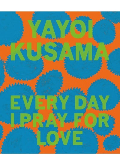 Buy Yayoi Kusama: Every Day I Pray for Love in UAE