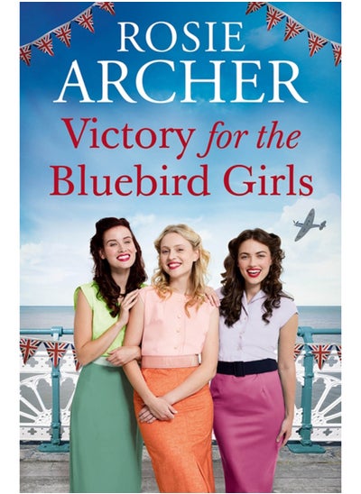 اشتري Victory for the Bluebird Girls : Brimming with nostalgia, a heartfelt wartime saga of friendship, love and family في السعودية