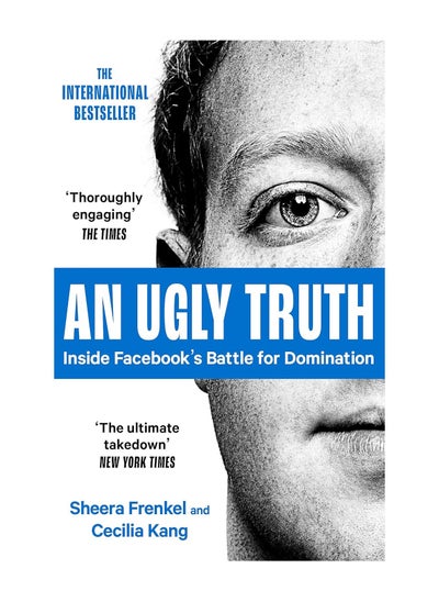 اشتري An Ugly Truth Inside Facebooks Battle For Domination Paperback في الامارات