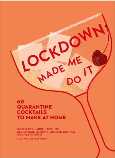 Buy Lockdown Made Me Do It : 60 Quarantine Cocktails to Make at Home in UAE