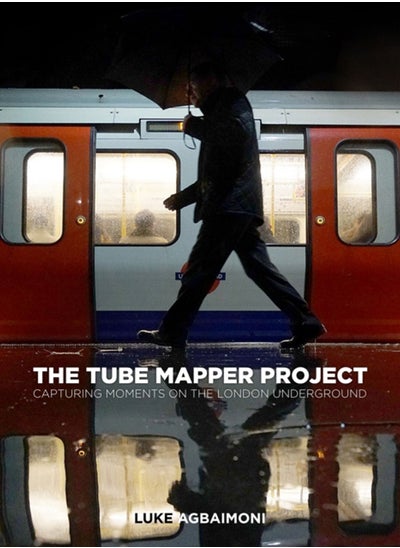 اشتري The Tube Mapper Project : Capturing Moments on the London Underground في السعودية