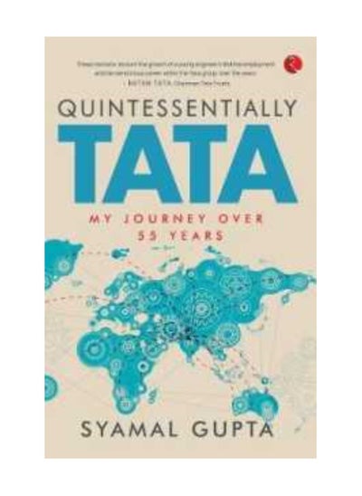 اشتري Quintessentially Tata My Journey Over 55 Years Paperback في الامارات