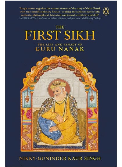 اشتري The First Sikh: The Life and Legacy of Guru Nanak في الامارات