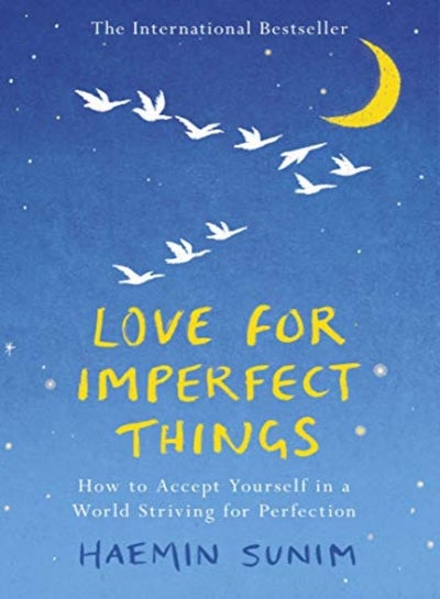 Buy Love For Imperfect Things: How To Accept Yourself In A World Striving For Perfection in UAE