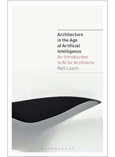 Buy Architecture in the Age of Artificial Intelligence: An Introduction to AI for Architects in UAE