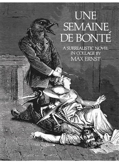 Buy Semaine De Bonte: A Surrealistic Novel in Collage in UAE