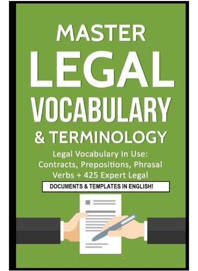 Buy Master Legal Vocabulary & Terminology- Legal Vocabulary In Use: Contracts, Prepositions, Phrasal Verbs + 425 Expert Legal Documents & Templates In English!: 1 in UAE