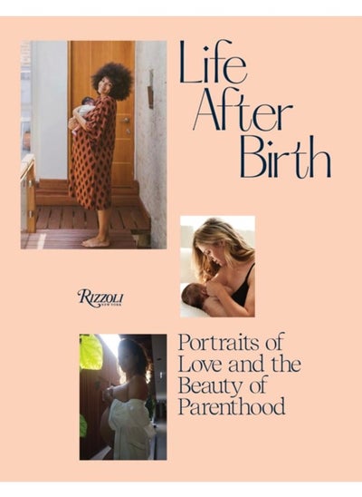 Buy Life After Birth : Portraits of Love and the Beauty of Parenthood in UAE