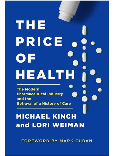 Buy The Price of Health: The Modern Pharmaceutical Enterprise and the Betrayal of a History of Care in UAE