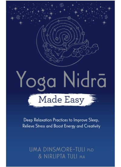 اشتري Yoga Nidra Made Easy: Deep Relaxation Practices to Improve Sleep, Relieve Stress and Boost Energy an في الامارات