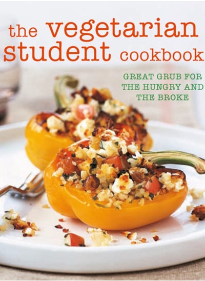 Buy The Vegetarian Student Cookbook : Great Grub for the Hungry and the Broke in UAE