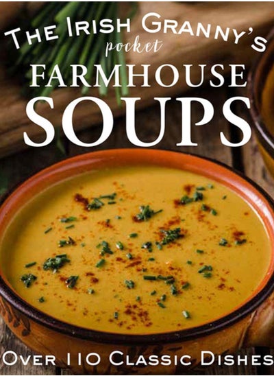 اشتري The Irish Granny's Pocket Farmhouse Soups في السعودية