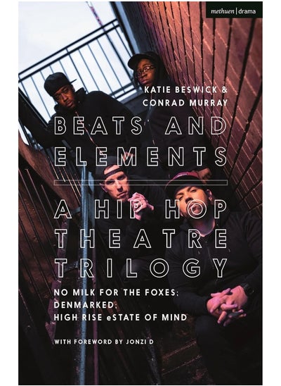 اشتري Beats and Elements: A Hip Hop Theatre Trilogy: No Milk for the Foxes; DenMarked; High Rise eState of Mind في الامارات