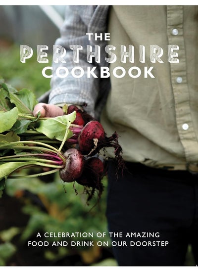 اشتري The Perthshire Cook Book: A celebration of the amazing food and drink on our في الامارات