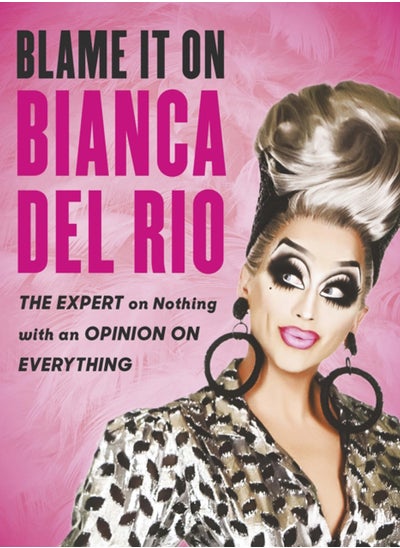 Buy Blame it on Bianca Del Rio : The Expert on Nothing with an Opinion on Everything in Saudi Arabia