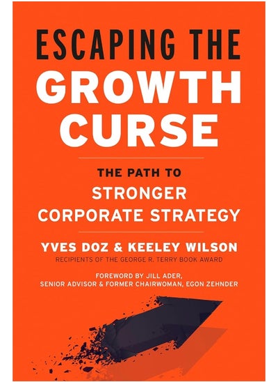 اشتري Escaping the Growth Curse: The Path to Stronger Corporate Strategy في الامارات