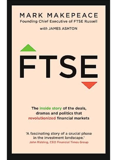 اشتري FTSE: The inside story of the deals, dramas and politics that revolutionised financial markets في الامارات