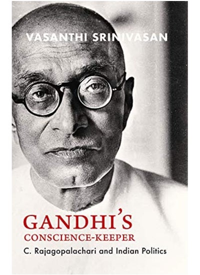 Buy Gandhi's Conscience-Keeper:: C. Rajagopalachari and Indian Politics in UAE