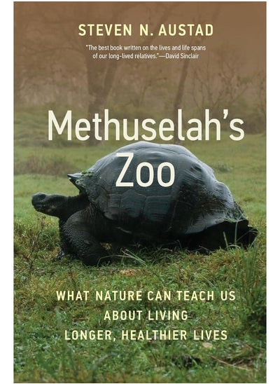 اشتري Methuselah's Zoo: What Nature Can Teach Us about Living Longer, Healthier Lives في الامارات