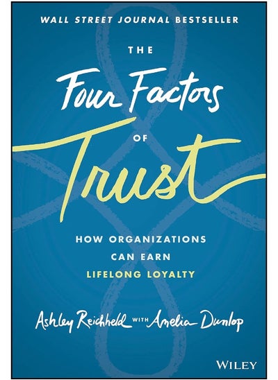 اشتري The Four Factors of Trust: How Organizations Can Earn Lifelong Loyalty في الامارات