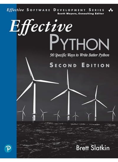 Buy Effective Python 90 Specific Ways To Write Better Python By Slatkin, Brett Paperback in UAE