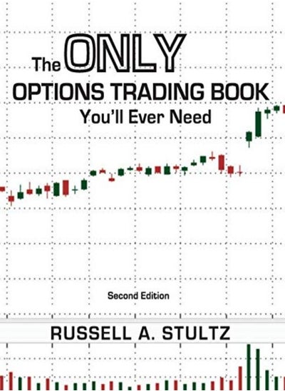 Buy The Only Options Trading Book Youll Ever Need Second Edition by Stultz, Russell Allen - Pearson, Donnald E - Fatemi, Mo Paperback in UAE