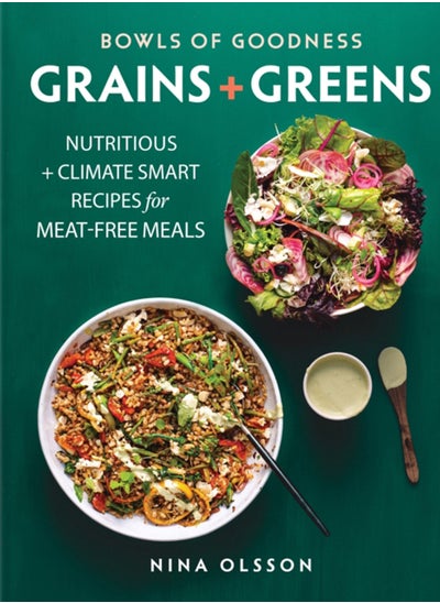 اشتري Bowls of Goodness: Grains + Greens : Nutritious + Climate Smart Recipes for Meat-free Meals في السعودية