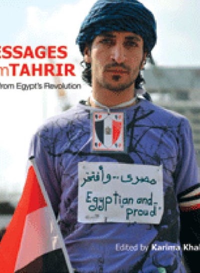Buy Messages from Tahrir : Signs from Egypt's Revolution in Saudi Arabia