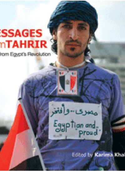 Buy Messages from Tahrir : Signs from Egypt's Revolution in Saudi Arabia