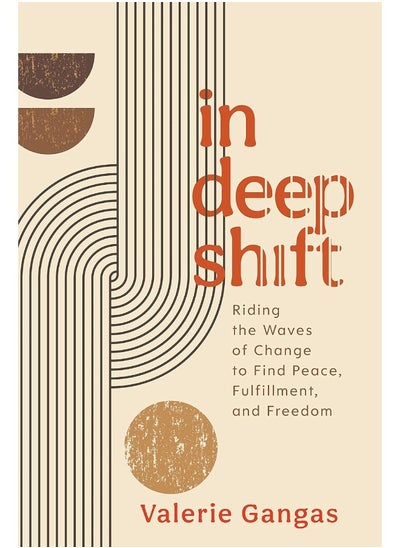 اشتري In Deep Shift: Riding the Waves of Change to Find Peace, Fulfillm في الامارات