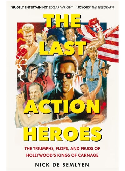 Buy The Last Action Heroes: The Triumphs, Flops, and Feuds of Hollywood's King in UAE