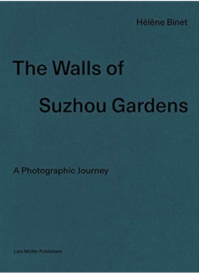 Buy Walls of Suzhou Gardens: A Photographic Journey in UAE