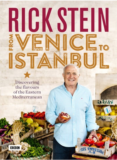 Buy Rick Stein: From Venice to Istanbul in UAE