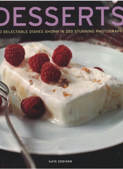 Buy Desserts : 140 delectable desserts shown in 250 stunning photographs in UAE