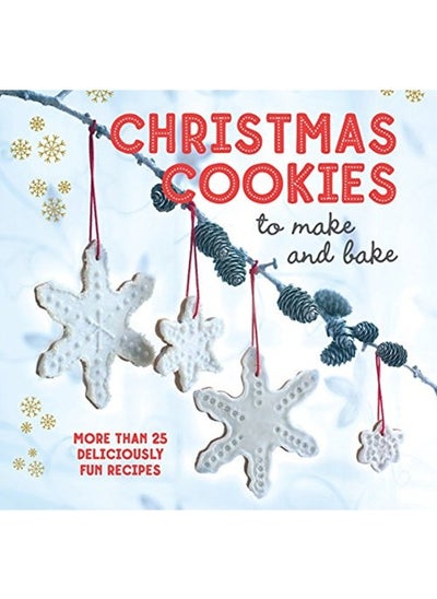 اشتري Christmas Cookies to Make and Bake: More than 25 deliciously Fun Recipes (Ryland Peters & Small) في الامارات